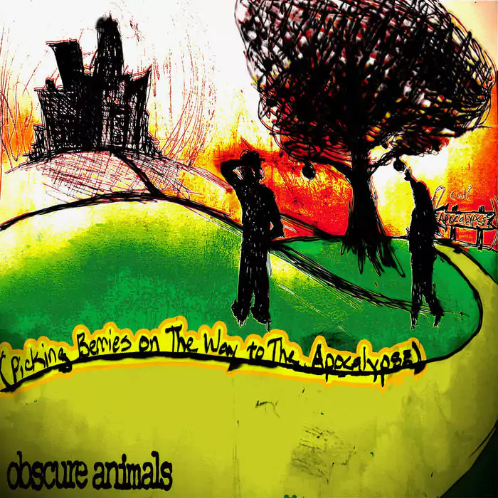 full length album, picking berries on the way to the apocalypse, by Obscure Animals
